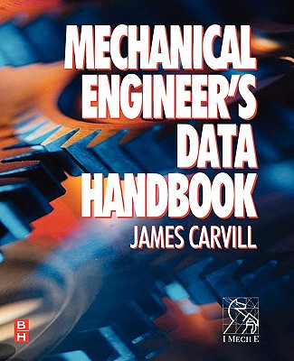 Mechanical Engineer's Data Handbook - Carvill, James