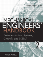 Mechanical Engineers' Handbook Book 2: Instrumentation, Systems, Controls, and MEMS