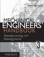 Mechanical Engineers' Handbook Book 3: Manufacturing and Management