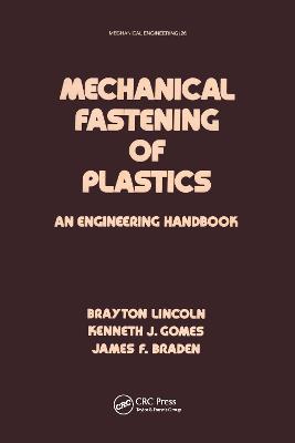 Mechanical Fastening of Plastics: An Engineering Handbook - Lincoln, Brayton