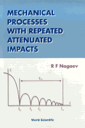 Mechanical Processes with Repeated Attenuated Impacts