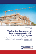 Mechanical Properties of Coarse Aggregate with Recycled Aggregates