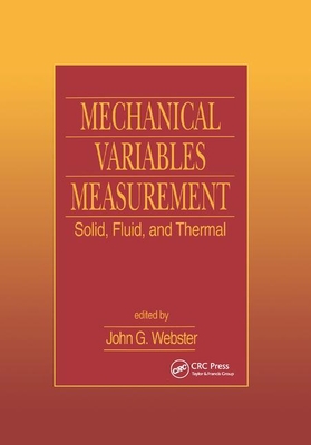 Mechanical Variables Measurement - Solid, Fluid, and Thermal - Webster, John G.