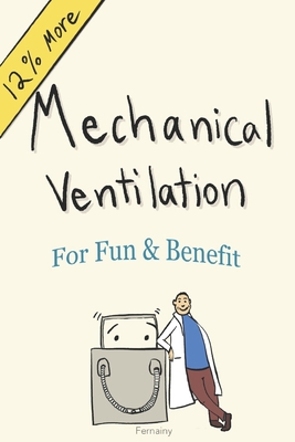 Mechanical Ventilation: For Fun and Benefit - Fernainy, Khaled