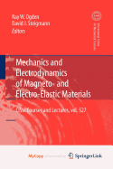 Mechanics and Electrodynamics of Magneto- and Electro-elastic Materials