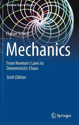 Mechanics: From Newton's Laws to Deterministic Chaos - Scheck, Florian