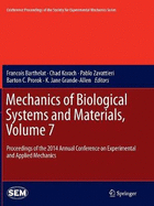 Mechanics of Biological Systems and Materials, Volume 7: Proceedings of the 2014 Annual Conference on Experimental and Applied Mechanics