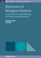 Mechanics of Biological Systems: Introduction to Mechanobiology and Experimental Techniques