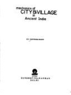 Mechanics of City and Village in Ancient India - Rajan, K. U., and Soundara Rajan, K. V.