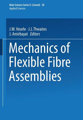 Mechanics of Flexible Fibre Assemblies - Hearle, J W (Editor), and Thwaites, J J (Editor), and Amirbayat, J (Editor)