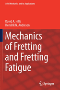 Mechanics of Fretting and Fretting Fatigue