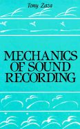 Mechanics of Sound Recording - Zaza, Anthony