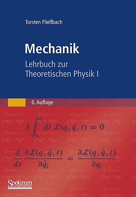 Mechanik: Lehrbuch Zur Theoretischen Physik I - Flieabach, Torsten