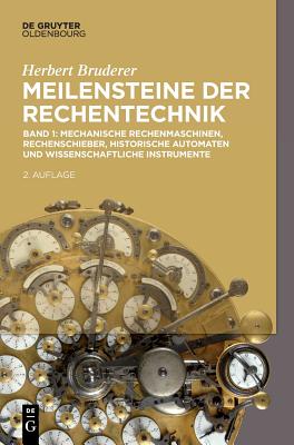 Mechanische Rechenmaschinen, Rechenschieber, Historische Automaten Und Wissenschaftliche Instrumente - Bruderer, Herbert