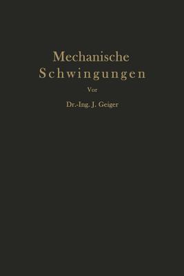 Mechanische Schwingungen Und Ihre Messung - Geiger, J