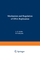 Mechanism and Regulation of DNA Replication