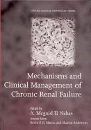 Mechanisms and Clinical Management of Chronic Renal Failure - El Nahas, Meguid A (Editor), and Harris, Kevin P G (Editor), and Anderson, Sharon (Editor)