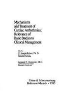 Mechanisms and Treatment of Cardiac Arrhythmias: Relevance of Basic Studies to Clinical Management: Proceedings of the A.N. Richards Symposium Sponsored by the Physiological Society of Philadelphia, May 5-6, 1983 - Reiser, H Joseph