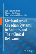 Mechanisms of Circadian Systems in Animals and Their Clinical Relevance
