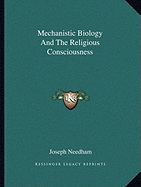 Mechanistic Biology And The Religious Consciousness