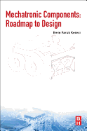 Mechatronic Components: Roadmap to Design