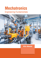 Mechatronics: Engineering Fundamentals