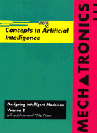 Mechatronics, Volume 2: Concepts in Artifical Intelligence