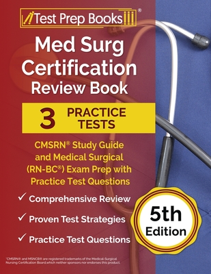 Med Surg Certification Review Book: 3 Practice Tests and CMSRN Study Guide for the Medical Surgical (RN-BC) Exam [5th Edition] - Rueda, Joshua