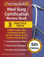 Med Surg Certification Review Book: CMSRN Study Guide and Medical Surgical (RN-BC) Exam Prep with Practice Test Questions [5th Edition]
