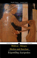 Medea and Bacchae: (Ancient Greek Text)
