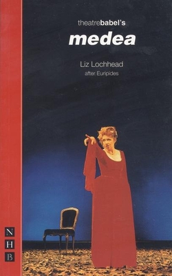 Medea - Lochhead, Liz