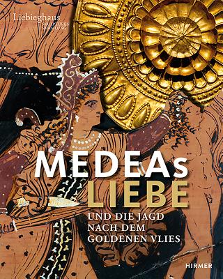 Medeas Liebe: Und Die Jagd Nach Dem Goldene Flies - Brinkmann, Vinzenz (Editor)