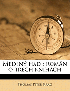 Medeny Had: Roman O Trech Knihach