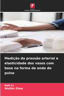 Medio da presso arterial e elasticidade dos vasos com base na forma de onda do pulso