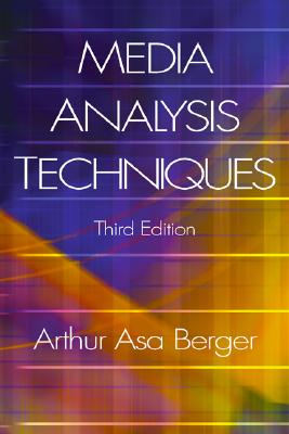 Media Analysis Techniques - Berger, Arthur Asa, Dr.