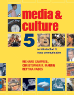 Media and Culture: An Introduction to Mass Communication - Campbell, Richard, Dr., and Martin, Christopher R, and Fabos, Bettina G