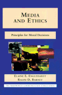 Media and Ethics: Principles for Moral Decisions