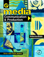 Media: Communication and Production Gnvq, Intermediate Level - Jenkins, Tricia (Editor)