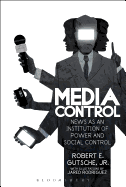 Media Control: News as an Institution of Power and Social Control