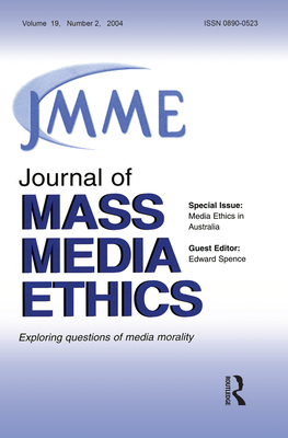 Media Ethics in Australia: A Special Issue of the Journal of Mass Media Ethics - Spence, Edward (Editor)
