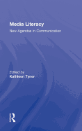 Media Literacy: New Agendas in Communication