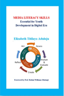 Media Literacy Skills: Essential for Youth Development in Digital Era