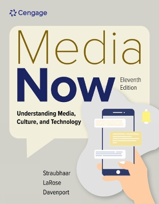 Media Now: Understanding Media, Culture, and Technology - Straubhaar, Joseph, and LaRose, Robert, and Davenport, Lucinda