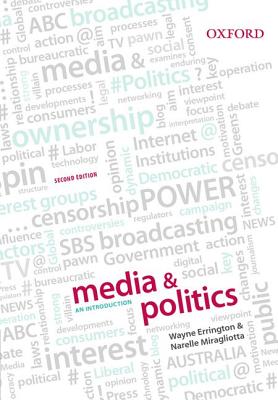 Media & Politics: An Introduction 2e - Errington, Wayne, and Miragliotta, Narelle