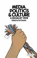 Media, Politics and Culture: A Socialist View