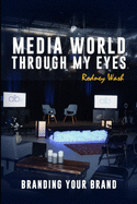 Media World through My EYES