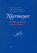 Mediae Latinitatis Lexicon Minus (2 vols.): Lexique latin m?di?val - Medieval Latin Dictionary - Mittellateinisches Wrterbuch