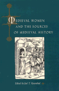Mediaeval Women and the Sources of Mediaeval History
