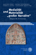Medialitat Und Materialitat 'grosser Narrative': Religiose (Re-)Formationen