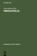 Mediapolis: Aspects of Texts, Hypertexts Und Multimedial Communication